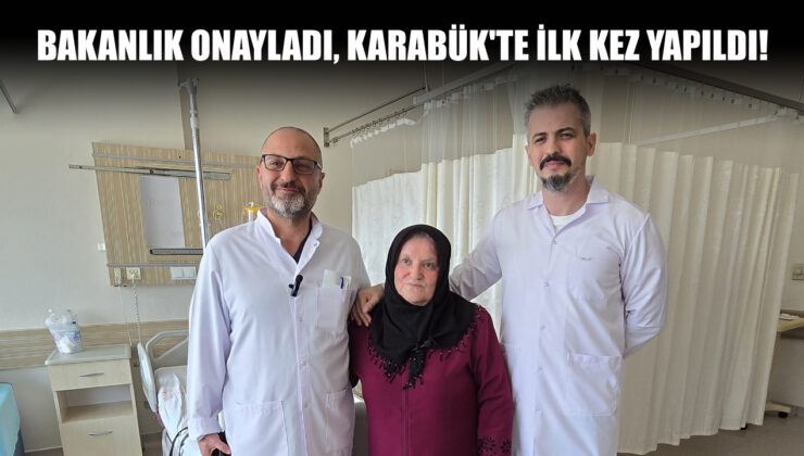 Bakanlık onayladı, Karabük’te ilk kez yapıldı.