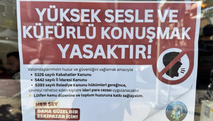 ESKİPAZAR’DA YÜKSEK SES VE KÜFÜRLÜ KONUŞMA YASAK