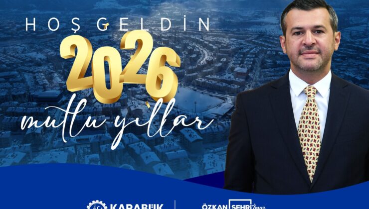 Karabük Belediye Başkanı Özkan Çetinkaya, Yeni Yıl Dolayısıyla Mesaj Yayımladı