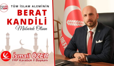 İsmail Özer’den Berat Kandili Mesajı