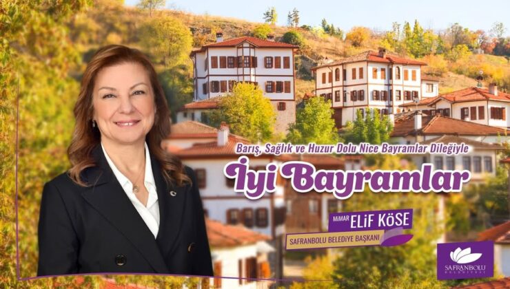 Safranbolu Belediye Başkanı Elif Köse’den Ramazan Bayramı mesajı