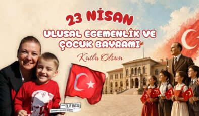 Elif Köse’den 23 Nisan mesajı