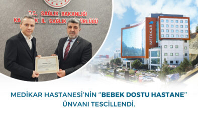 MEDİKAR HASTANESİ “BEBEK DOSTU HASTANE” ÜNVANINI BAŞARIYLA SÜRDÜRÜYOR