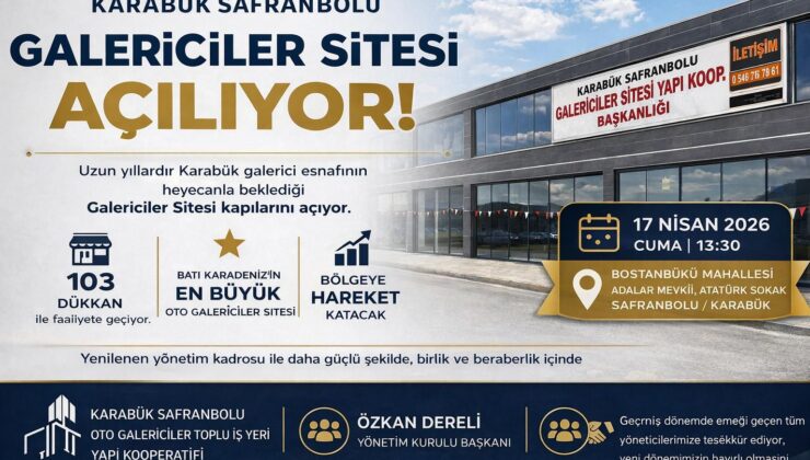 KARABÜK’TE DEV YATIRIM: GALERİCİLER SİTESİ KAPILARINI AÇIYOR!