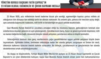 Fatih Çapraz’dan 23 Nisan Ulusal Egemenlik ve Çocuk Bayramı Mesajı