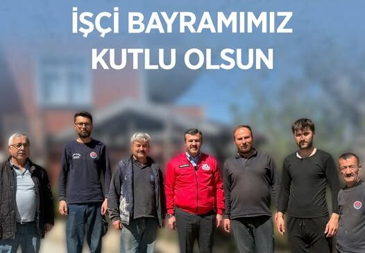 Karabük Belediye Başkanı Özkan Çetinkayadan 1 Mayıs Emek ve Dayanışma Günü mesajı