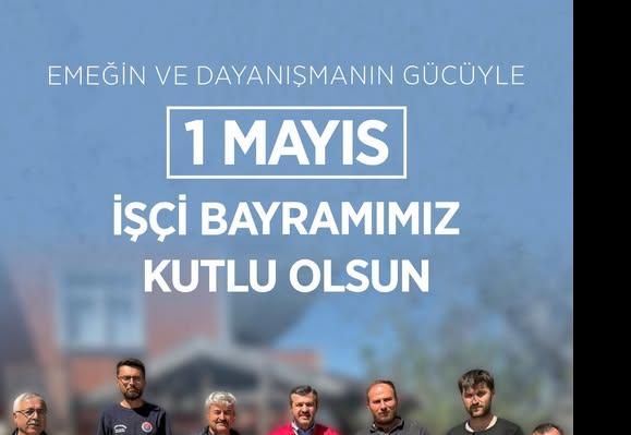 Karabük Belediye Başkanı Özkan Çetinkayadan 1 Mayıs Emek ve Dayanışma Günü mesajı