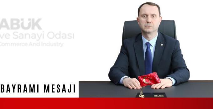 Karabük Ticaret ve Sanayi Odası Başkanı Fatih Çapraz ın Kurban Bayramı Mesajı