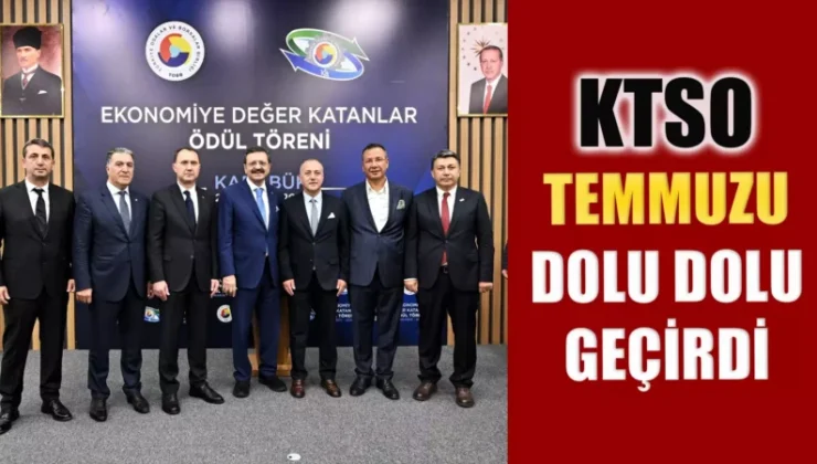 (KTSO) Yönetim Kurulu Başkanı Fatih Çapraz, Temmuz ayında yürütülen çalışmaları değerlendirdi.